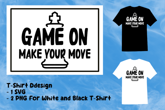 Express Your Chess Passion with Game on Make Your Move - Chess Day Tees