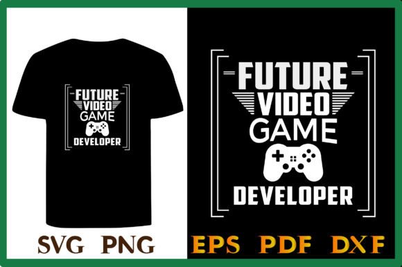 Future Video Game Developer SVG Shirt: A Creative Resource for Makers and Design Enthusiasts