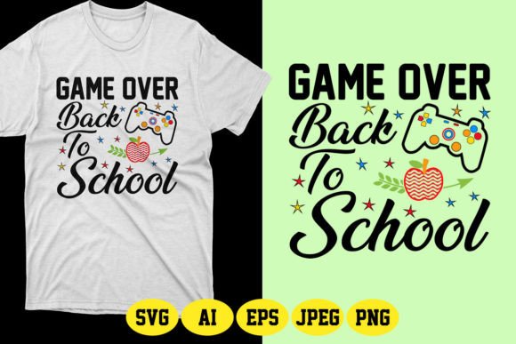 Game Over Back to School SVG T-Shirt 10: A Strategic Design Tool for Print-on-Demand Businesses