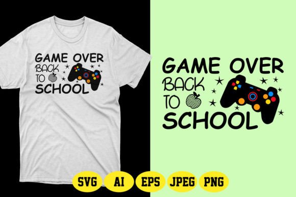 Game Over Back to School SVG T-Shirt 9