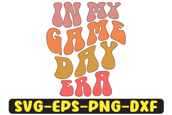 In My Game Day Era PNG Sublimation Design