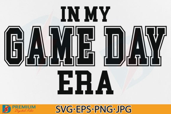 In My Game Day Era SVG, Sport Trendy PNG: Strategic Design for Purpose-Driven Creators