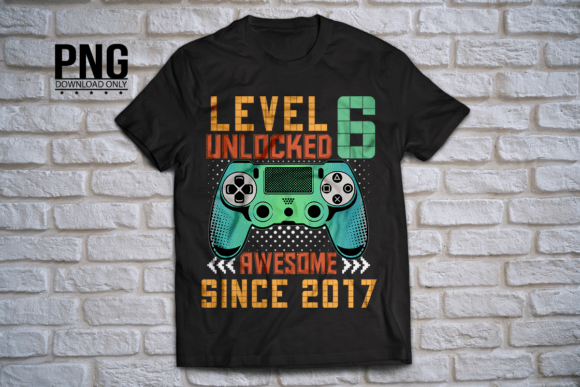 Level 6 Unlocked: Awesome Since 2017 Game